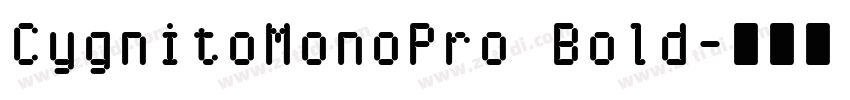 CygnitoMonoPro Bold字体转换